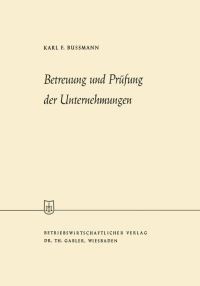 Book Cover for Betreuung Und Prüfung Der Unternehmungen by Karl Ferdinand Bussmann