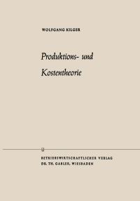 Book Cover for Produktions- Und Kostentheorie by Wolfgang Kilger
