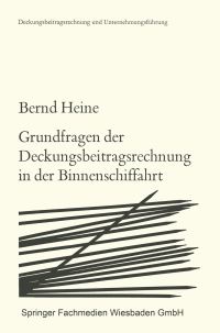 Book Cover for Grundfragen Der Deckungsbeitragsrechnung in Der Binnenschiffahrt by Bernd Heine