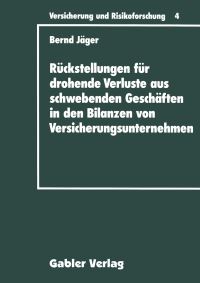 Book Cover for Rückstellungen Für Drohende Verluste Aus Schwebenden Geschäften in Den Bilanzen Von Versicherungsunternehmen by Bernd Jäger