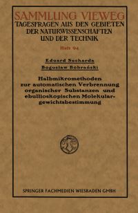 Book Cover for Halbmikromethoden Zur Automatischen Verbrennung Organischer Substanzen Und Ebullioskopischen Molekulargewichtsbestimmung by Eduard Sucharda