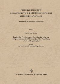 Book Cover for Studien Über Arbeitspausen in Betrieben Bei Freier Und Zeitgebundener Arbeit (Fliearbeit) Und Ihre Auswirkung Auf Die Leistungsfähigkeit by Otto Graf