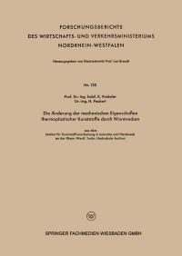 Book Cover for Die Ånderung Der Mechanischen Eigenschaften Thermoplastischer Kunststoffe Durch Warmrecken by Karl Krekeler