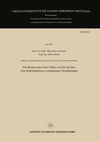 Book Cover for Die Bindung Des Freien Kalkes Und Die Bei Den Trass-Kalk-Reaktionen Entstehenden Neubildungen by HansErnst Schwiete