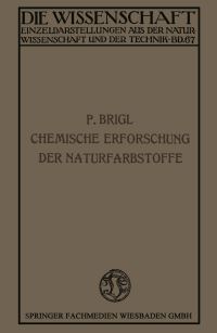 Book Cover for Die Chemische Erforschung Der Naturfarbstoffe by Perey Brigl