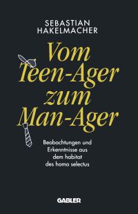 Book Cover for Vom Teen-Ager Zum Man-Ager by Sebastian Hakelmacher