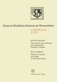 Book Cover for The Evolution of a Coordination and Organometallic Chemistry of Surfaces. Elementarer Schwefel — Neue Fragen Zu Einem Alten Problem by Ronald Mason