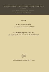 Book Cover for Die Bestimmung Der Dichte Des Interstellaren Gases Aus 21-Cm-Beobachtungen by Kristen Rohlfs