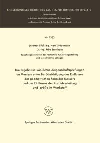 Book Cover for Die Ergebnisse Von Schneideigenschaftsprüfungen an Messern Unter Berücksichtigung Des Einflusses Der Geometrischen Form Des Messers Und Des Einflusses Der Karbidverteilung Und -Gröe Im Werkstoff by Hans Stüdemann
