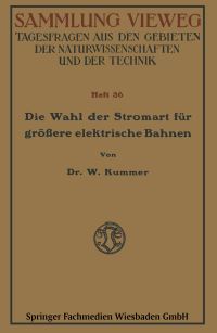 Book Cover for Die Wahl Der Stromart Für Gröere Elektrische Bahnen by Walter Kummer