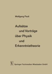 Book Cover for Aufsätze Und Vorträge Über Physik Und Erkenntnistheorie by Wolfgang Pauli
