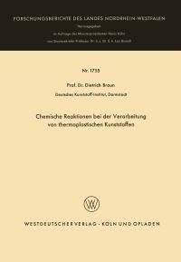 Book Cover for Chemische Reaktionen Bei Der Verarbeitung Von Thermoplastischen Kunststoffen by Dietrich Braun