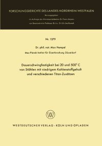 Book Cover for Dauerschwingfestigkeit Bei 20 Und 500+C Von Stählen Mit Niedrigem Kohlenstoffgehalt Und Verschiedenen Titan-Zusätzen by Max Hempel