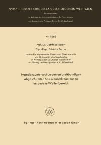 Book Cover for Impedanzuntersuchungen an Breitbandigen Abgeschirmten Spiralenschlitzantennen Im Dm/cm-Wellenbereich by Gottfried Eckart