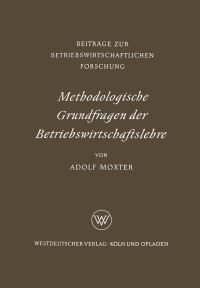 Book Cover for Methodologische Grundfragen Der Betriebswirtschaftslehre by Adolf Moxter