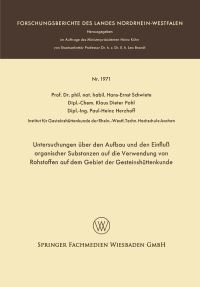 Book Cover for Untersuchungen Über Den Aufbau Und Den Einflu Organischer Substanzen Auf Die Verwendung Von Rohstoffen Auf Dem Gebiet Der Gesteinshüttenkunde by HansErnst Schwiete