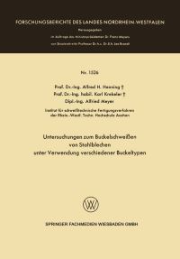 Book Cover for Untersuchungen Zum Buckelschweien Von Stahlblechen Unter Verwendung Verschiedener Buckeltypen. Fachgruppe Physik, Chemie, Biologie by Alfred Hermann Henning