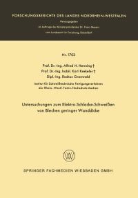 Book Cover for Untersuchungen Zum Elektro-Schlacke-Schweien Von Blechen Geringer Wanddicke. Fachgruppe Physik, Chemie, Biologie by Alfred Hermann Henning