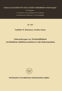 Book Cover for Untersuchungen Zur Wirtschaftlichkeit Verschiedener Selektionsverfahren in Der Dokumentation. Fachgruppe Physik, Chemie, Biologie by Friedhelm Wilhelm Kistermann