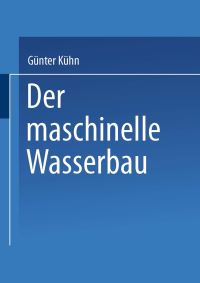 Book Cover for Der Maschinelle Wasserbau by Günter Kühn