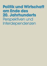 Book Cover for Politik Und Wirtschaft Am Ende Des 20. Jahrhunderts by Uwe Andersen