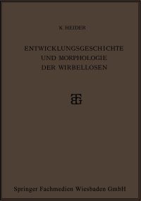 Book Cover for Entwicklungsgeschichte Und Morphologie Der Wirbellosen by Karl Heider
