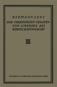Book Cover for Die Vereinigten Staaten Von Amerika Als Wirtschaftsmacht by Hermann Levy