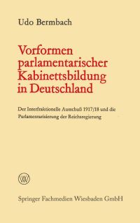 Book Cover for Vorformen Parlamentarischer Kabinettsbildung in Deutschland by Udo Bermbach