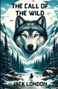 Book Cover for The Call Of The Wild(Illustrated) by Jack London