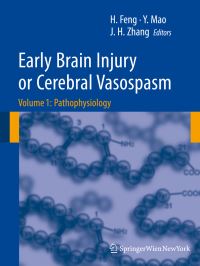 Book Cover for Early Brain Injury or Cerebral Vasospasm by HUA FENG, Ying Mao, John H. Zhang
