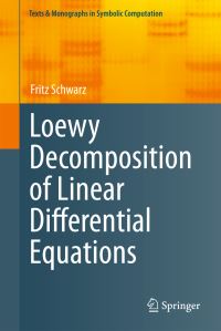Book Cover for Loewy Decomposition of Linear Differential Equations by Fritz Schwarz