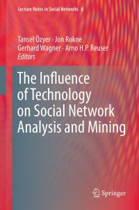 Book Cover for The Influence of Technology on Social Network Analysis and Mining by Tansel Özyer