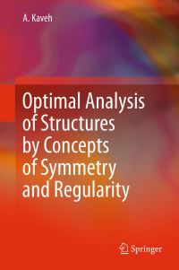 Book Cover for Optimal Analysis of Structures by Concepts of Symmetry and Regularity by Ali Kaveh