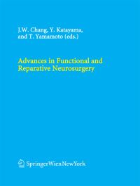 Book Cover for Advances in Functional and Reparative Neurosurgery by Jin Woo Chang, Yoichi Katayama, Takamitsu Yamamoto