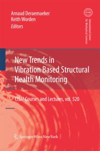 Book Cover for New Trends in Vibration Based Structural Health Monitoring by Arnaud Deraemaeker, Keith Worden