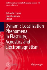 Book Cover for Dynamic Localization Phenomena in Elasticity, Acoustics and Electromagnetism by Richard V Craster, Julius Kaplunov