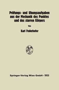 Book Cover for Prüfungs- Und Übungsaufgaben Aus Der Mechanik Des Punktes Und Des Starren Körpers by K Federhofer