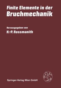 Book Cover for Finite Elemente in Der Bruchmechanik by HP Rossmanith