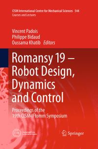 Book Cover for Romansy 19 - Robot Design, Dynamics and Control by Vincent Padois, Philippe Bidaud, Oussama Khatib