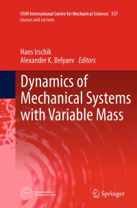 Book Cover for Dynamics of Mechanical Systems With Variable Mass by Hans Irschik, Alexander Belyaev
