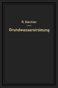 Book Cover for Grundwasserströmung by Robert Dachler