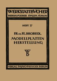 Book Cover for Modell- Und Modellplattenherstellung Für Die Maschinenformerei by NA Brobeck, NA Brobeck