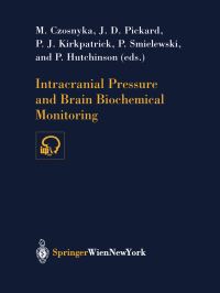 Book Cover for Intracranial Pressure and Brain Biochemical Monitoring by M Czosnyka, JD Pickard, PJ Kirkpatrick, P Smielewski, P Hutchinson