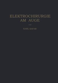 Book Cover for Elektrochirurgie Am Auge by Karl Safar