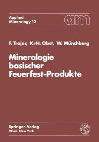 Book Cover for Mineralogie Basischer Feuerfest-Produkte by Felix Trojer, KarlHeinz Obst, Wolfgang Münchberg