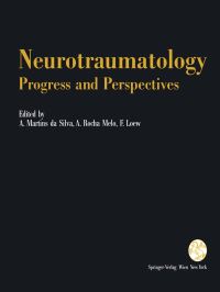 Book Cover for Neurotraumatology: Progress and Perspectives by A. Martins da Silva, A. Rocha Melo, F. Loew