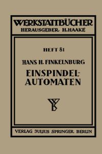 Book Cover for Die Wirtschaftliche Verwendung Von Einspindelautomaten by Hans H Finkelnburg
