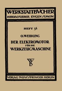 Book Cover for Der Elektromotor Für Die Werkzeugmaschine by Otto Weidling