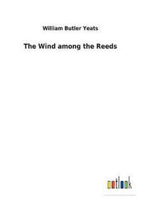 Book Cover for The Wind Among the Reeds by William Butler Yeats