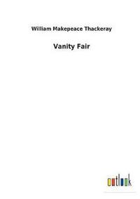 Book Cover for Vanity Fair by William Makepeace Thackeray